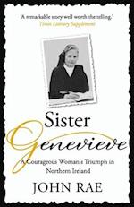 Sister Genevieve: The story of a remarkable yet little-known heroine of our time 