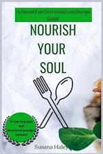 Nourish Your Soul: A Daniel Fast Devotional and Recipe Guide 