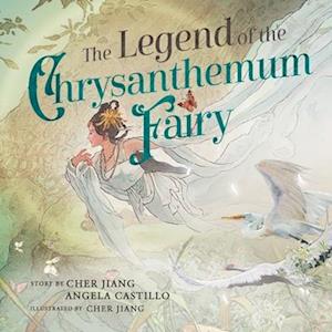 The Legend of the Chrysanthemum Fairy: A re-telling of a Traditional Chinese Folktale