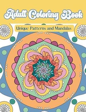 Adult Coloring Book Unique Pattern and Mandalas