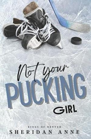 Not Your Pucking Girl