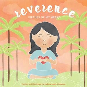 Reverence: Virtues of My Heart