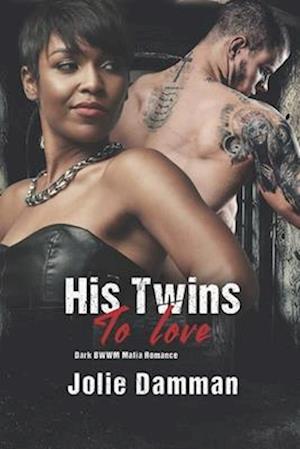 His Twins to Love: Dark BWWM Mafia Romance