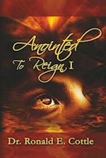 Anointed to Reign I: David's Pathway To Rulership 