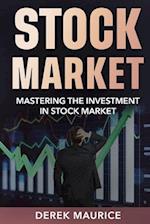 Learn The Stock Market: Mastering the Investment in Stock Market 