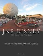 JNP Disney 2023 Disney Dollar Price Guide: The Ultimate Disneyana Resource 
