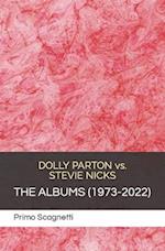 DOLLY PARTON vs. STEVIE NICKS: THE ALBUMS (1973-2022) 