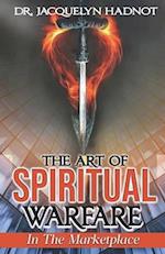 The Art of Spiritual Warfare in the Marketplace 