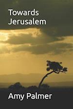Towards Jerusalem 