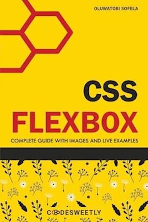 CSS Flexbox: Complete Guide to Flexbox with Images and Live Examples