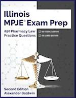 Illinois MPJE Exam Prep: 250 Pharmacy Law Practice Questions, Second Edition 
