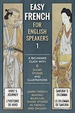 Easy French (1) For English Speakers: A Beginner's Guide with 6 Short Stories and Illustrations 