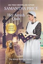Her Amish Quilt (LARGE PRINT): Amish Romance 