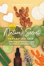 Nature's Secret to Beautiful Skin: 35 DIY Organic Skincare Recipes for a Natural and Radiant Glow 