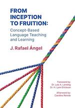 From Inception to Fruition: Concept-Based Language Teaching and Learning 