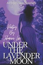 Under The Lavender Moon: An Open Skies Spotlight 