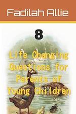 8 Life changing questions for parents of young children 