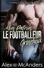 Mon Patron, Le Footballeur Grincheux