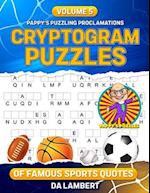 Pappy's Puzzling Proclamations - Volume 5: Cryptograms of Famous Sports Quotes 