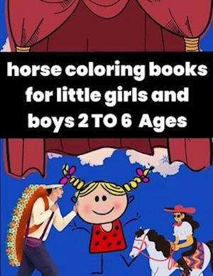 horse coloring books for little girls and boys 2 to 6 : in 2023 updated 110 pages