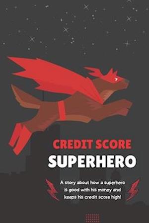 Credit Score Superhero