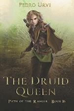 The Druid Queen: (Path of the Ranger Book 16) 