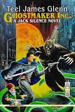 Ghostmaker Inc.: A John Silence Novel 