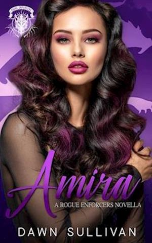 Amira (A Rogue Enforcers Novella)