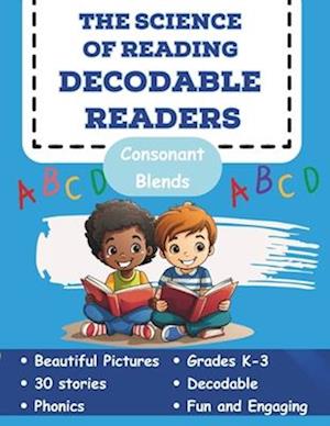 The Science of Reading Decodable Readers: Consonant Blends