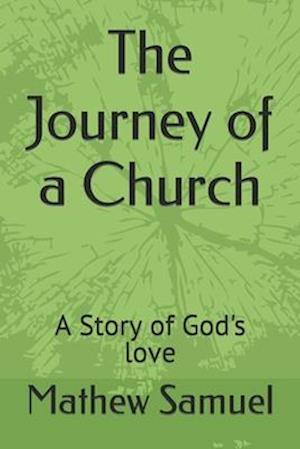 The Journey of a Church: A Story of God's love