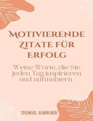 Motivierende Zitate für Erfolg