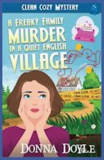 A Freaky Family Murder in a Quiet English Village: Clean Cozy Mystery 