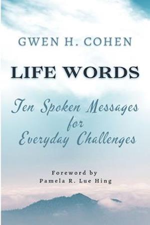 Life Words: Ten Spoken Messages for Everyday Challenges