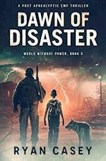 Dawn of Disaster: A Post Apocalyptic EMP Thriller 