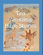 Ten Amazing Bible Stories 