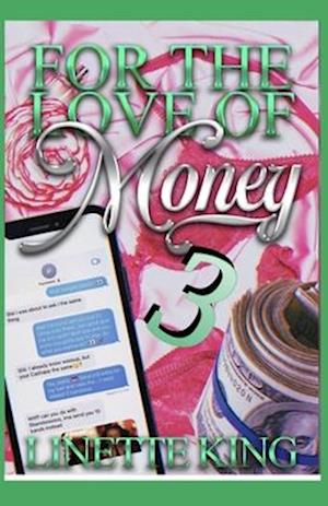 For the love of money 3