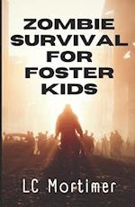 Zombie Survival for Foster Kids: A Post-Apocalyptic Dystopian Adventure 