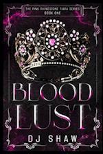 Blood Lust: The Pink Rhinestone Tiara Series 