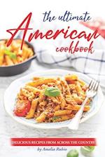 The Ultimate American Cookbook: Delicious Recipes from Across the Country 