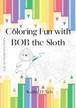 Bob the Sloth Coloring Fun!: Coloring Book 