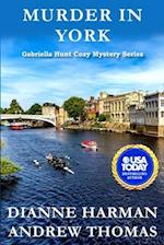 Murder in York: A Gabriella Hunt Cozy Mystery 