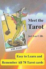 Meet the Tarot: Easy to Learn and Remember All 78 Tarot Cards 