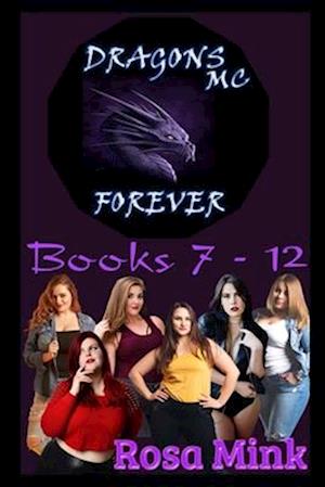 Dragons MC Forever: Books 7 - 12