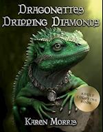 Dragonettes Dripping Diamonds