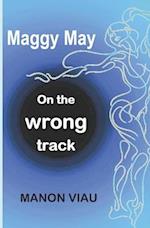 Maggy May: On the wrong track 