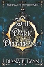 The Dark Deliverance : A Young Adult Vampire and Witch Romance & Urban Fantasy Trilogy 