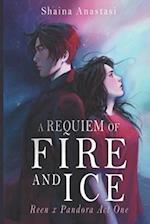 A Requiem of Fire and Ice: Reen x Pandora Part 1 