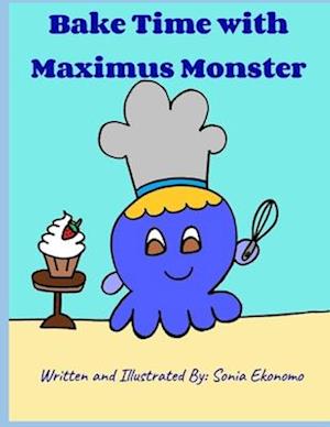 Bake Time with Maximus Monster