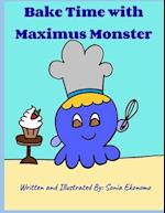 Bake Time with Maximus Monster 