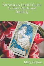 An Actually Useful Guide to Tarot Cards and Readings 